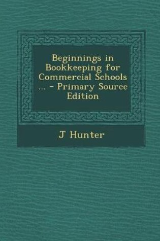 Cover of Beginnings in Bookkeeping for Commercial Schools ...