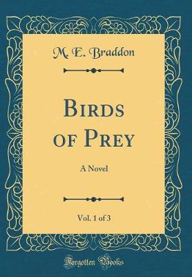 Book cover for Birds of Prey, Vol. 1 of 3: A Novel (Classic Reprint)