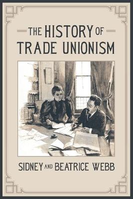 Book cover for The History of Trade Unionism