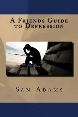 Book cover for A Friends Guide to Depression