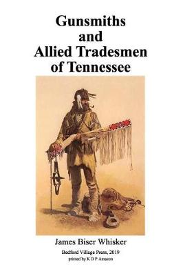 Book cover for Gunsmiths and Allied Tradesmen of Tennessee