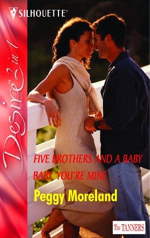 Cover of Five Brothers and A Baby: Five Brothers and a Baby / Baby, You're Mine