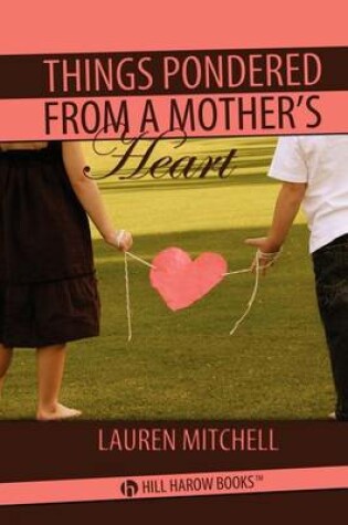 Cover of Things Pondered From a Mother's Heart