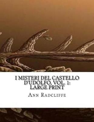 Book cover for I Misteri del Castello d'Udolfo, Vol. 1