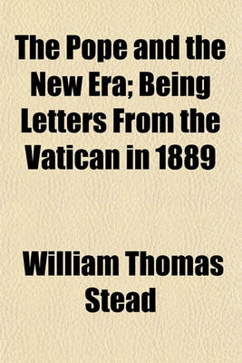 Book cover for The Pope and the New Era; Being Letters from the Vatican in 1889