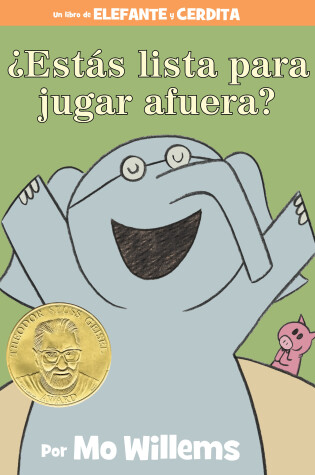 Cover of ¿Estás lista para jugar afuera?-An Elephant & Piggie Book, Spanish Edition