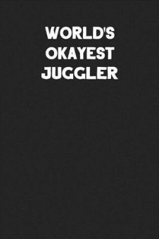 Cover of World's Okayest Juggler