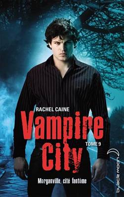 Book cover for Vampire City 9 - Ville Fantome