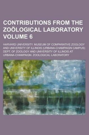 Cover of Contributions from the Zoological Laboratory Volume 6