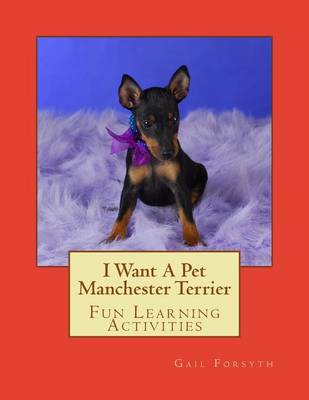 Book cover for I Want A Pet Manchester Terrier