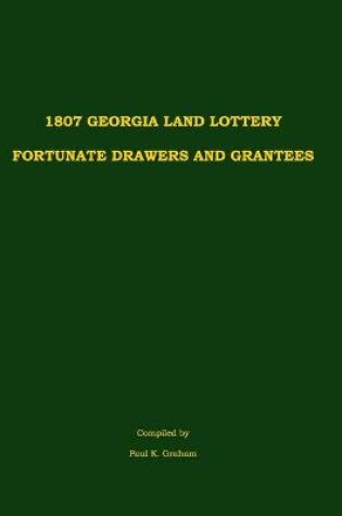 Cover of 1807 Georgia Land Lottery Fortunate Drawers and Grantees