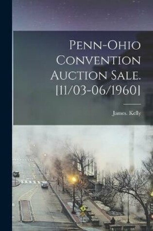 Cover of Penn-Ohio Convention Auction Sale. [11/03-06/1960]