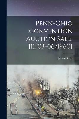 Book cover for Penn-Ohio Convention Auction Sale. [11/03-06/1960]