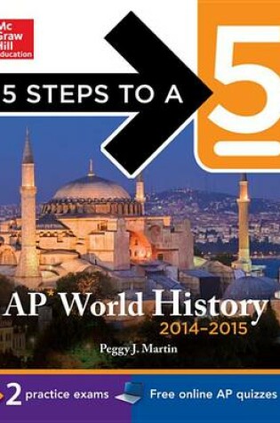 Cover of 5 Steps to a 5 AP World History, 2014-2015 Edition