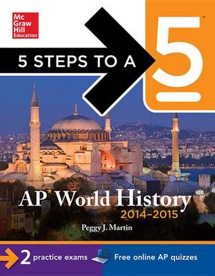 Book cover for 5 Steps to a 5 AP World History, 2014-2015 Edition