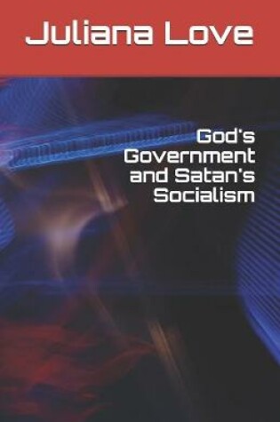 Cover of God's Government and Satan's Socialism