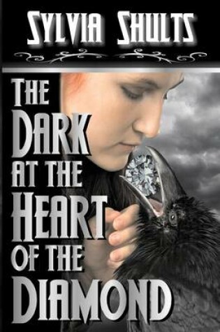 Cover of The Dark at the Heart of the Diamond