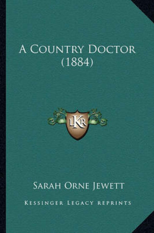 Cover of A Country Doctor (1884) a Country Doctor (1884)