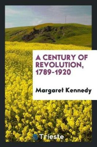 Cover of A Century of Revolution, 1789-1920