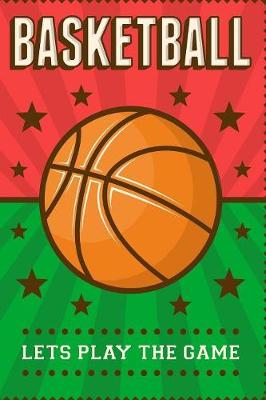 Book cover for basketball lets play the game