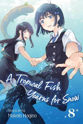 Cover of A Tropical Fish Yearns for Snow, Vol. 8