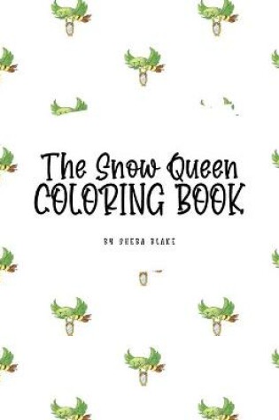 Cover of The Snow Queen Coloring Book for Children (6x9 Coloring Book / Activity Book)