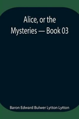 Cover of Alice, or the Mysteries - Book 03