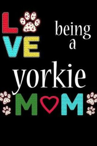 Cover of Love Being a Yorkie Mom