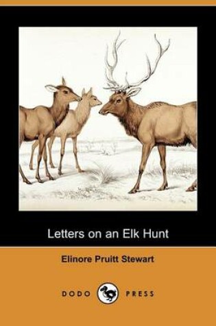 Cover of Letters on an Elk Hunt (Dodo Press)