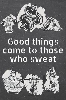 Book cover for Good things come to those who sweat