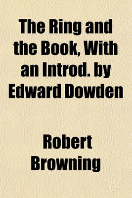 Book cover for The Ring and the Book, with an Introd. by Edward Dowden