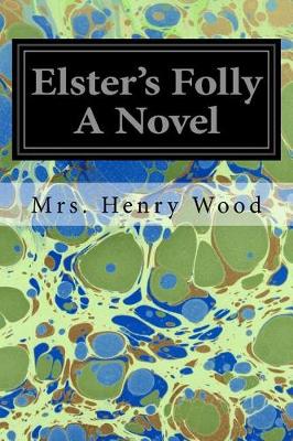 Book cover for Elster's Folly a Novel