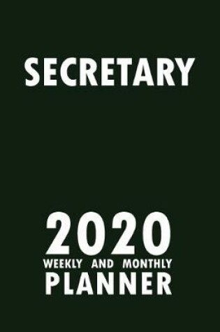 Cover of Secretary 2020 Weekly and Monthly Planner