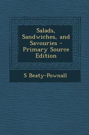 Cover of Salads, Sandwiches, and Savouries - Primary Source Edition