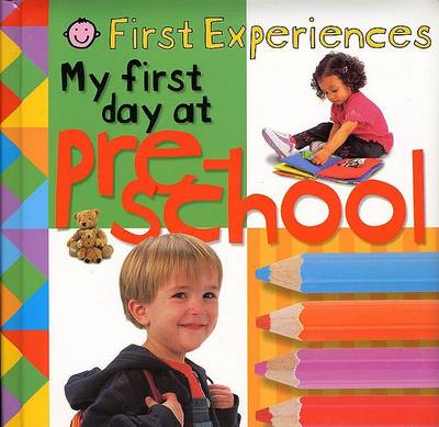 Cover of First Experiences: My First Day at Preschool