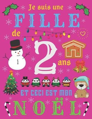 Book cover for Je suis une fille de 2 ans et ceci est mon Noel