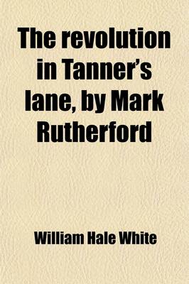 Book cover for The Revolution in Tanner's Lane, by Mark Rutherford