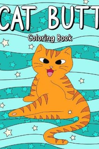 Cover of Cat Butt Coloring Book