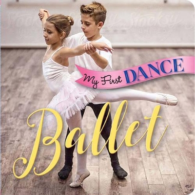 Book cover for My First Dance: Ballet