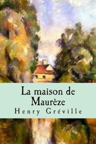 Cover of La Maison de Maureze