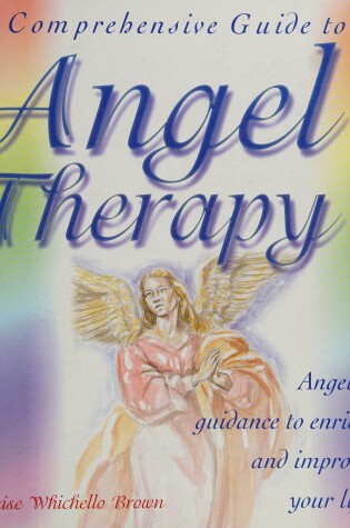 Cover of A Comprehensive Guide to Angel Therapy