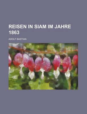 Book cover for Reisen in Siam Im Jahre 1863