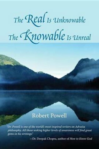 Cover of The Real Is Unknowable, the Knowable Is Unreal