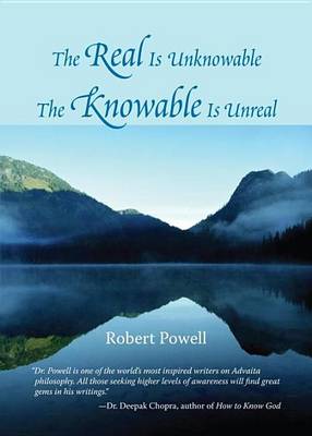 Book cover for The Real Is Unknowable, the Knowable Is Unreal