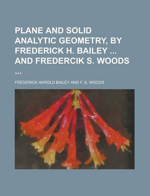 Book cover for Plane and Solid Analytic Geometry, by Frederick H. Bailey and Fredercik S. Woods