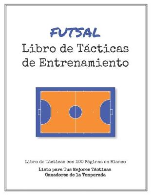 Book cover for Libro de Tacticas de Entrenamiento de Futsal