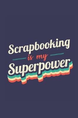 Book cover for Scrapbooking Is My Superpower