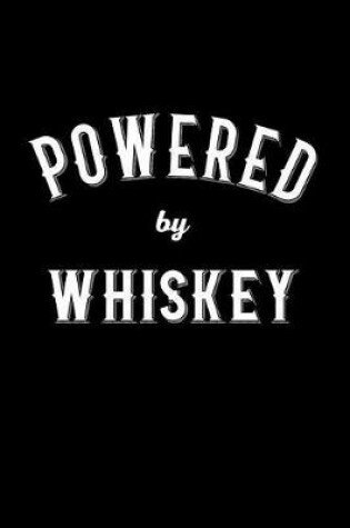 Cover of Powered by Whiskey
