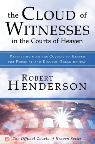 Cover of Cloud of Witnesses in the Courts of Heaven, The