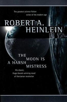 Book cover for The Moon is a Harsh Mistress